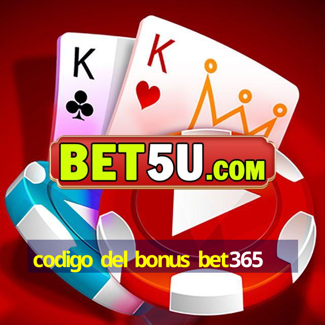 codigo del bonus bet365